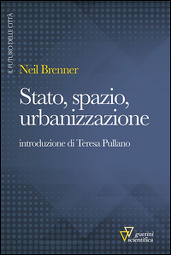 Stato, spazio, urbanizzazione - Librerie.coop Stato, spazio, urbanizzazione - Librerie.coop