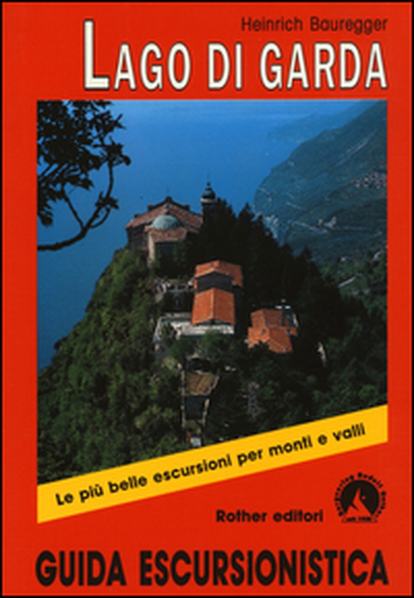 Lago di Garda. Le più belle escursioni per monti e valli. Guida escursionistica - Librerie.coop Lago di Garda. Le più belle escursioni per monti e valli. Guida escursionistica - Librerie.coop