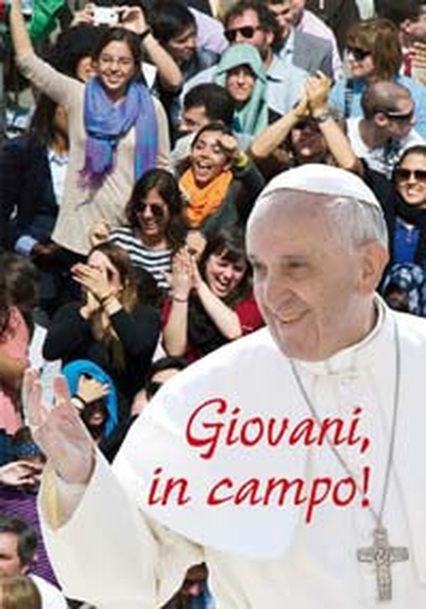 Giovani, in campo! «Calciate in avanti, giocate in attacco, sempre!» - Librerie.coop Giovani, in campo! «Calciate in avanti, giocate in attacco, sempre!» - Librerie.coop