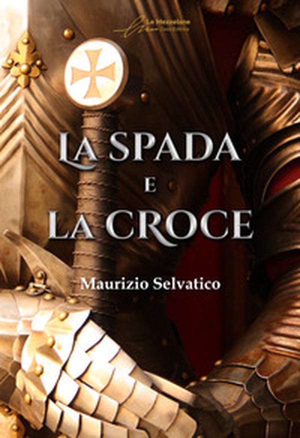 La spada e la croce - Librerie.coop
