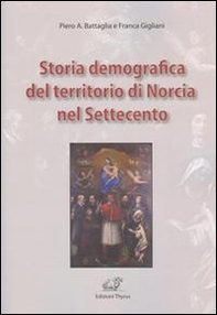 Storia demografica del territorio di Norcia nel Settecento - Librerie.coop