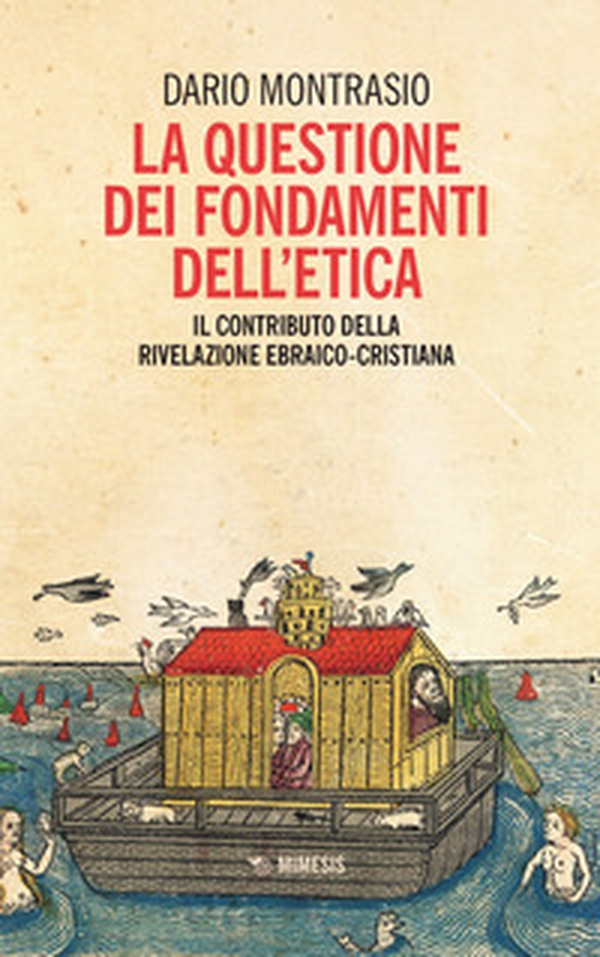 La questione dei fondamenti dell'etica. Il contributo della rivelazione ebraico-cristiana - Librerie.coop La questione dei fondamenti dell'etica. Il contributo della rivelazione ebraico-cristiana - Librerie.coop