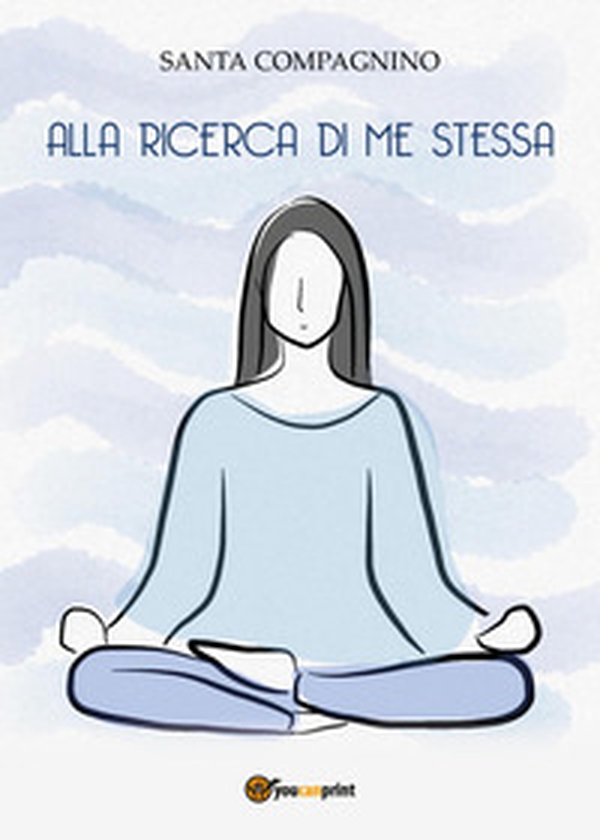 Alla ricerca di me stessa - Librerie.coop Alla ricerca di me stessa - Librerie.coop