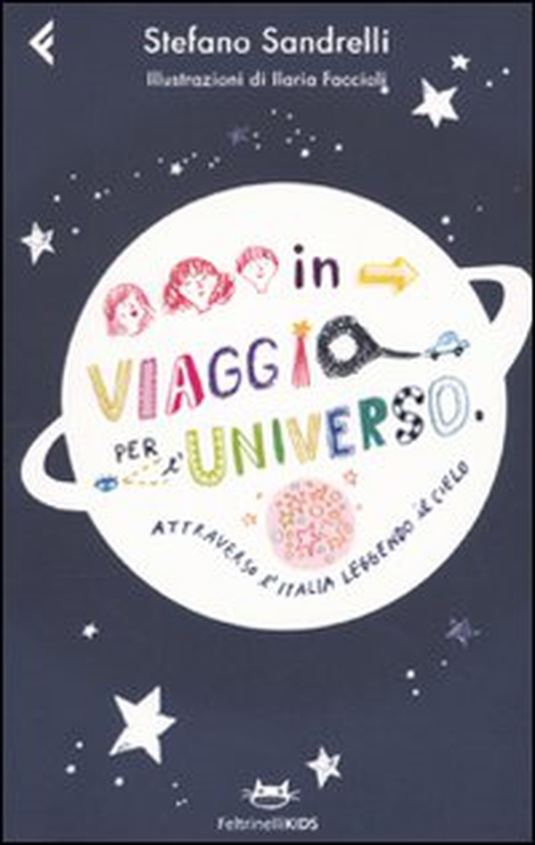 In viaggio per l'universo. Attraverso l'Italia leggendo il cielo - Librerie.coop In viaggio per l'universo. Attraverso l'Italia leggendo il cielo - Librerie.coop