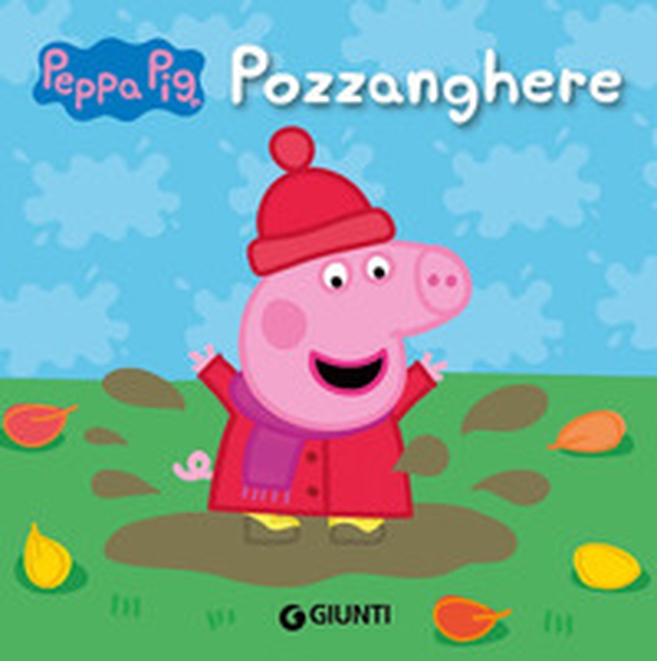 Pozzanghere. Peppa Pig - Librerie.coop Pozzanghere. Peppa Pig - Librerie.coop