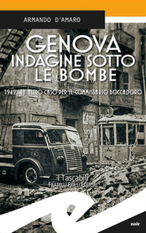 Genova. Indagine sotto le bombe. 1942, un altro caso per il commissario Boccadoro - Librerie.coop Genova. Indagine sotto le bombe. 1942, un altro caso per il commissario Boccadoro - Librerie.coop