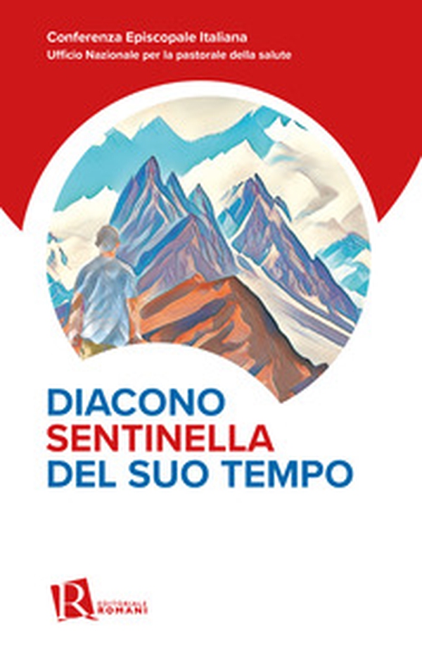 Diacono sentinella del suo tempo - Librerie.coop Diacono sentinella del suo tempo - Librerie.coop