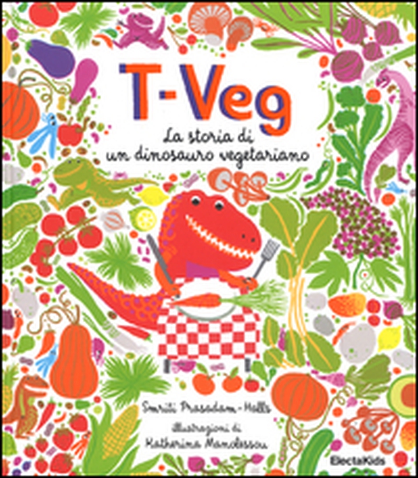 T-Veg. La storia di un dinosauro vegetariano - Librerie.coop T-Veg. La storia di un dinosauro vegetariano - Librerie.coop