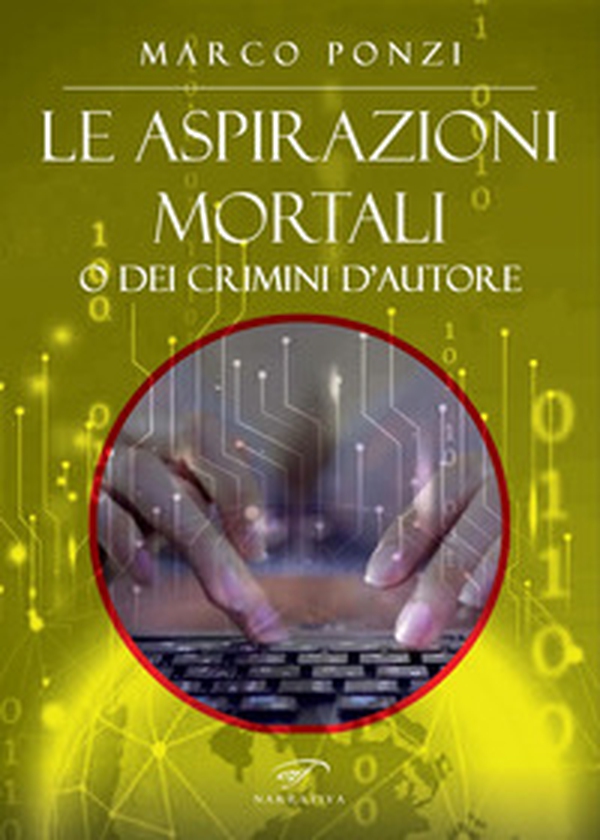 Le aspirazioni mortali o dei crimini d'autore - Librerie.coop Le aspirazioni mortali o dei crimini d'autore - Librerie.coop