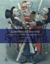 La memoria dell'università. Archivi per la storia dell'Alma Mater Studiorum - Librerie.coop