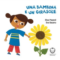 Una bambina e un girasole - Librerie.coop Una bambina e un girasole - Librerie.coop