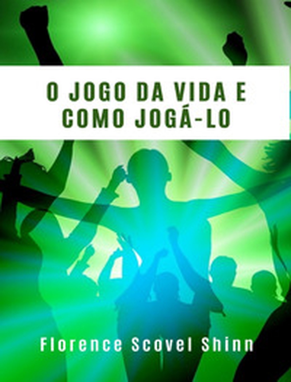 O jogo da vida e como jogá-lo - Librerie.coop O jogo da vida e como jogá-lo - Librerie.coop