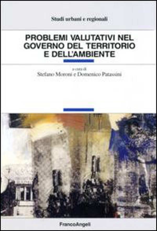 Problemi valutativi nel governo del territorio e dell'ambiente - Librerie.coop Problemi valutativi nel governo del territorio e dell'ambiente - Librerie.coop