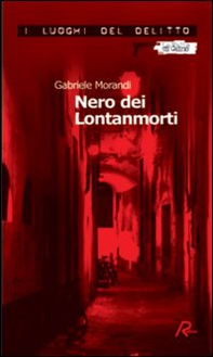 Nero dei Lontanmorti - Librerie.coop Nero dei Lontanmorti - Librerie.coop