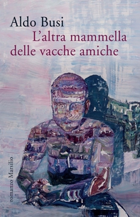 L'altra mammella delle vacche amiche - Librerie.coop