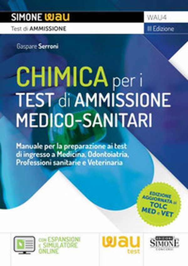 Chimica per i test di ammissione medico-sanitari. Manuale per la preparazione ai test di ingresso a Medicina, Odontoiatria, Professioni sanitarie e Veterinaria - Librerie.coop Chimica per i test di ammissione medico-sanitari. Manuale per la preparazione ai test di ingresso a Medicina, Odontoiatria, Professioni sanitarie e Veterinaria - Librerie.coop