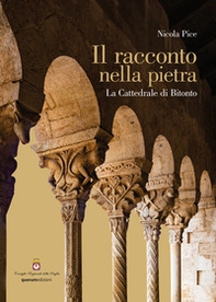 Il racconto nella pietra. La Cattedrale di Bitonto - Librerie.coop