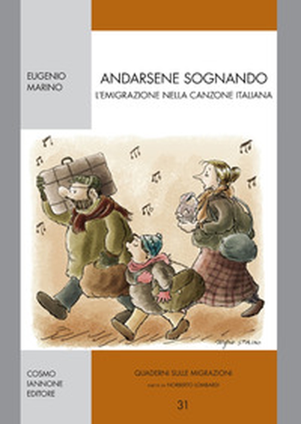 Andarsene sognando. L'emigrazione nella canzone italiana - Librerie.coop Andarsene sognando. L'emigrazione nella canzone italiana - Librerie.coop