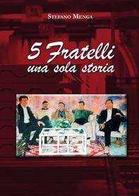 5 fratelli unica storia - Librerie.coop