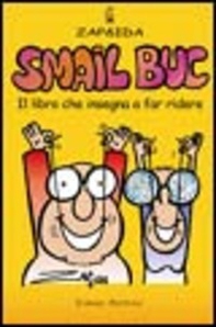 Smail buc. Il libro che insegna a far ridere - Librerie.coop