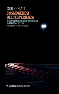 Cosmogenesi dell'esperienza. Il campo trascendentale impersonale da Bergson a Deleuze - Librerie.coop Cosmogenesi dell'esperienza. Il campo trascendentale impersonale da Bergson a Deleuze - Librerie.coop