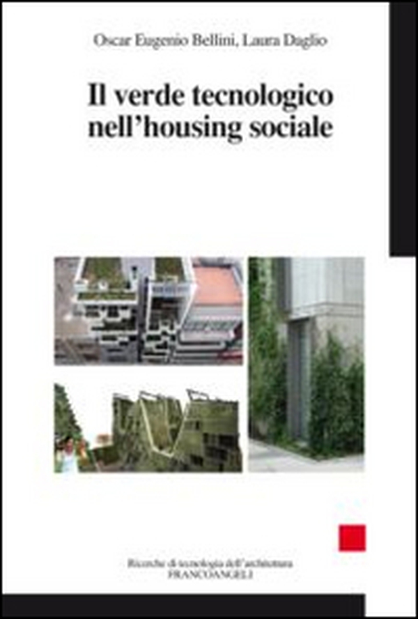 Il verde tecnologico nell'housing sociale - Librerie.coop Il verde tecnologico nell'housing sociale - Librerie.coop