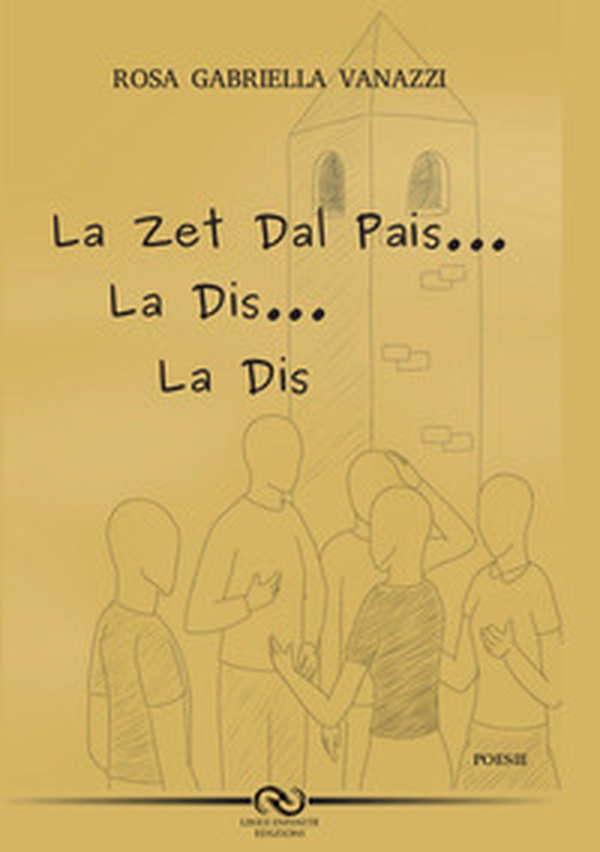 La zet dal pais... La dis... La dis... - Librerie.coop La zet dal pais... La dis... La dis... - Librerie.coop