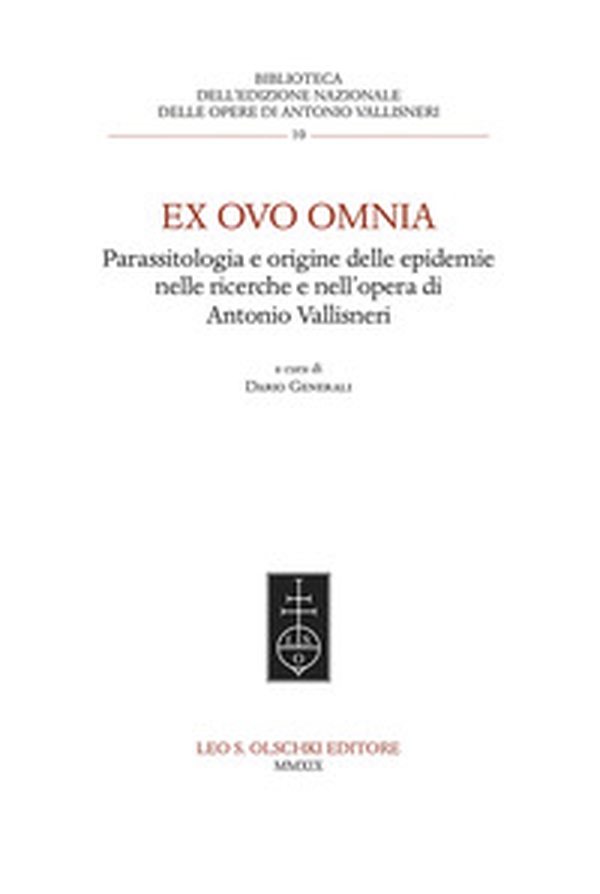 Ex ovo omnia. Parassitologia e origine delle epidemie nelle ricerche e nell'opera di Antonio Vallisneri - Librerie.coop Ex ovo omnia. Parassitologia e origine delle epidemie nelle ricerche e nell'opera di Antonio Vallisneri - Librerie.coop