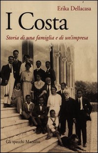 I Costa. Storia di una famiglia e di un'impresa - Librerie.coop