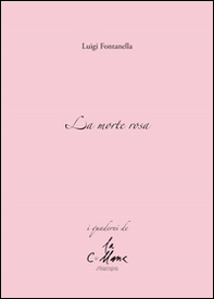 La morte rosa - Librerie.coop