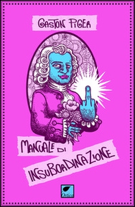 Manuale di insubordinazione - Librerie.coop