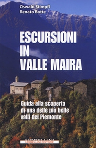 Escursioni in Valle Maira. Guida alla scoperta di una delle più belle valli del Piemonte - Librerie.coop Escursioni in Valle Maira. Guida alla scoperta di una delle più belle valli del Piemonte - Librerie.coop