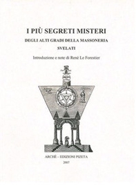 I più segreti misteri degli alti gradi della massoneria svelati - Librerie.coop