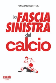 La fascia sinistra del calcio - Librerie.coop