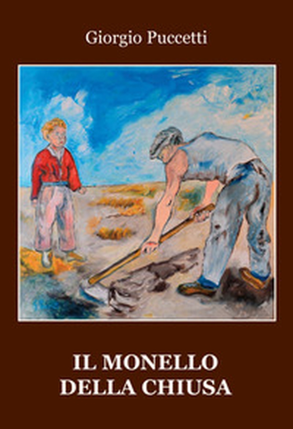 Il monello della chiusa - Librerie.coop Il monello della chiusa - Librerie.coop