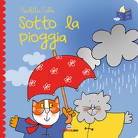 Sotto la pioggia. Librotti gatti - Librerie.coop Sotto la pioggia. Librotti gatti - Librerie.coop