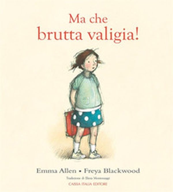 Ma che brutta valigia! - Librerie.coop Ma che brutta valigia! - Librerie.coop