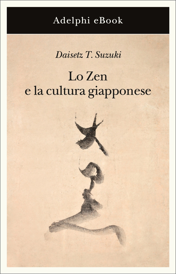 Lo Zen e la cultura giapponese - Librerie.coop Lo Zen e la cultura giapponese - Librerie.coop