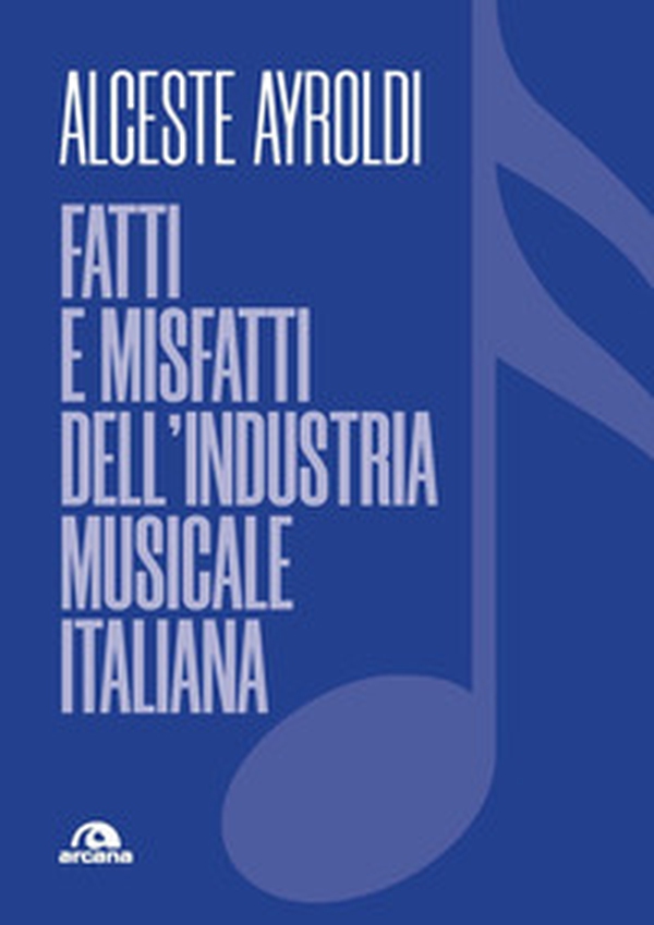 Fatti e misfatti dell'industria musicale italiana - Librerie.coop Fatti e misfatti dell'industria musicale italiana - Librerie.coop