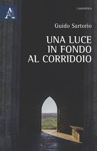 Una luce in fondo al corridoio - Librerie.coop Una luce in fondo al corridoio - Librerie.coop
