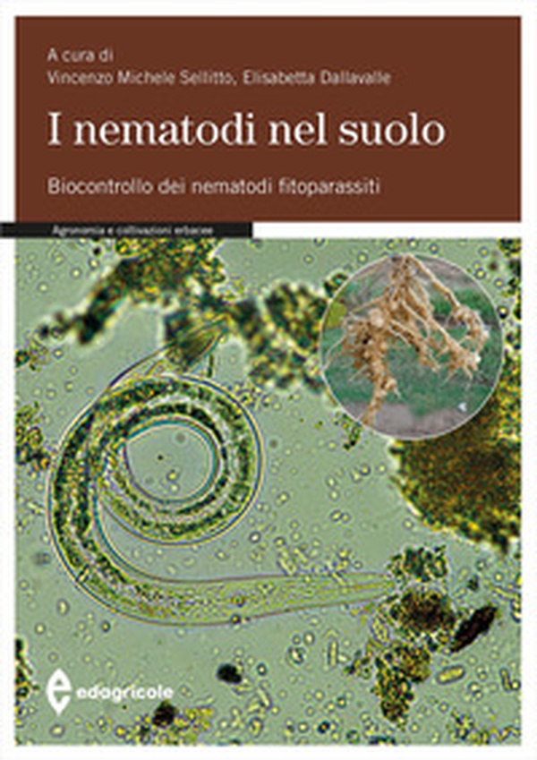 I nematodi nel suolo. Biocontrollo dei nematodi fitoparassiti - Librerie.coop I nematodi nel suolo. Biocontrollo dei nematodi fitoparassiti - Librerie.coop