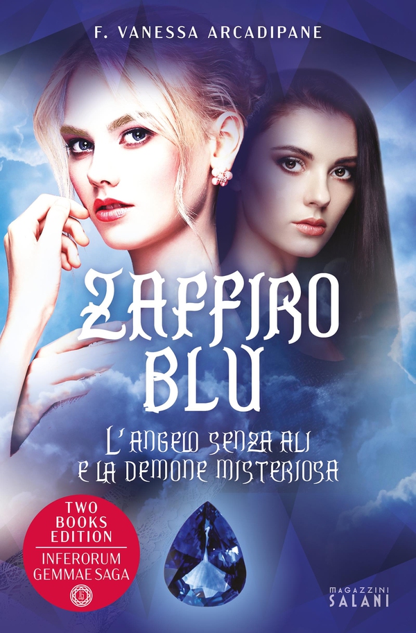 Zaffiro blu. L'angelo senza ali e la demone misteriosa - Librerie.coop Zaffiro blu. L'angelo senza ali e la demone misteriosa - Librerie.coop