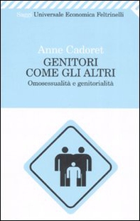 Genitori come gli altri. Omosessualità e genitorialità - Librerie.coop Genitori come gli altri. Omosessualità e genitorialità - Librerie.coop