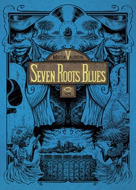 Seven Roots Blues - Librerie.coop