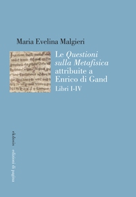 Le «Questioni sulla Metafisica» attribuite a Enrico di Gand - Librerie.coop Le «Questioni sulla Metafisica» attribuite a Enrico di Gand - Librerie.coop