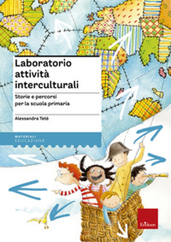 Laboratorio attività interculturali. Storie e percorsi per la scuola primaria - Librerie.coop Laboratorio attività interculturali. Storie e percorsi per la scuola primaria - Librerie.coop