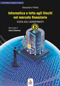 Informatica e lotta agli illeciti nel mercato finanziario - Librerie.coop
