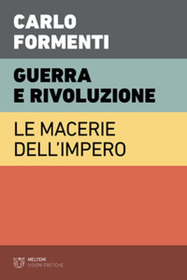 Guerra e rivoluzione. Le macerie dell'impero - Librerie.coop Guerra e rivoluzione. Le macerie dell'impero - Librerie.coop