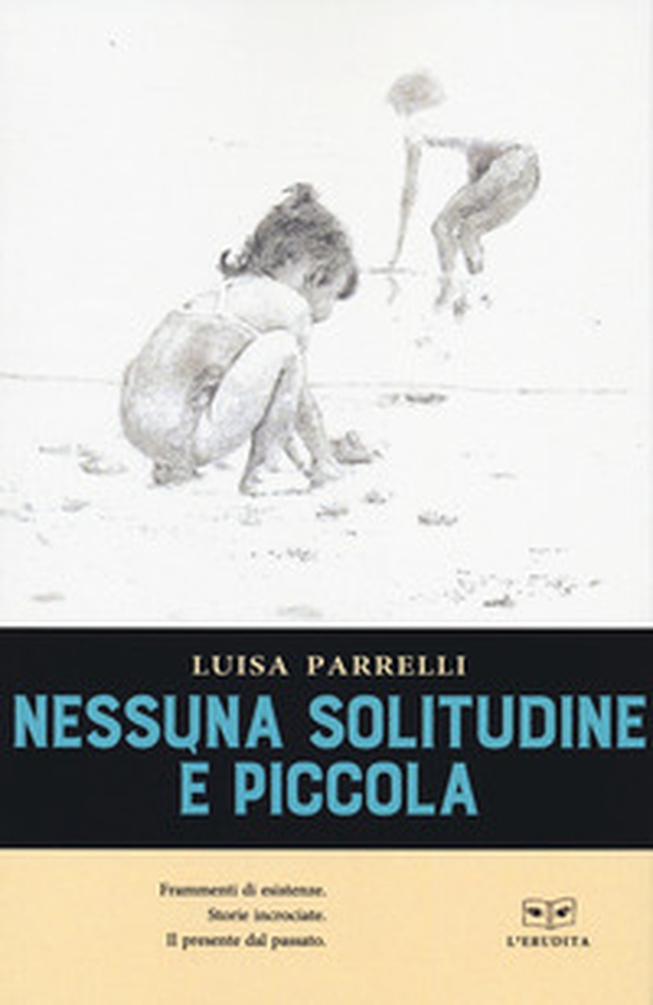 Nessuna solitudine è piccola - Librerie.coop Nessuna solitudine è piccola - Librerie.coop