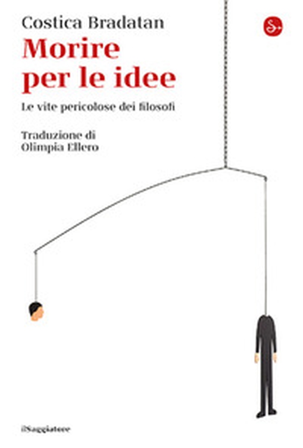 Morire per le idee. Le vite pericolose dei filosofi - Librerie.coop Morire per le idee. Le vite pericolose dei filosofi - Librerie.coop